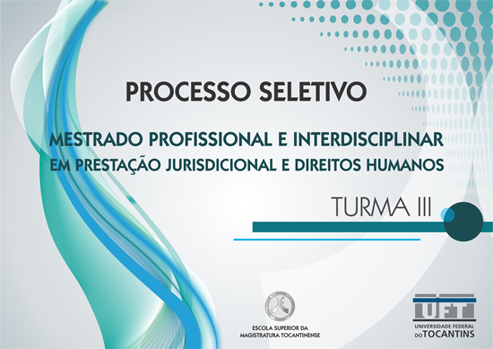 Mestrado Profissional em Prestação Jurisdicional e Direitos Humanos - Turma III