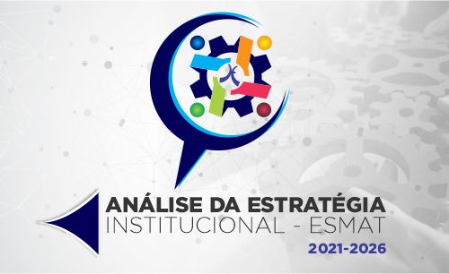 Análise da Estratégia Institucional 2021-2026 – ESMAT