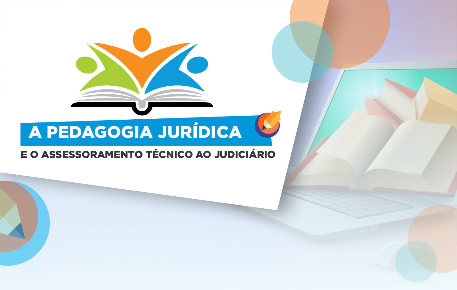 A Pedagogia Jurídica e o Assessoramento Técnico ao Judiciário