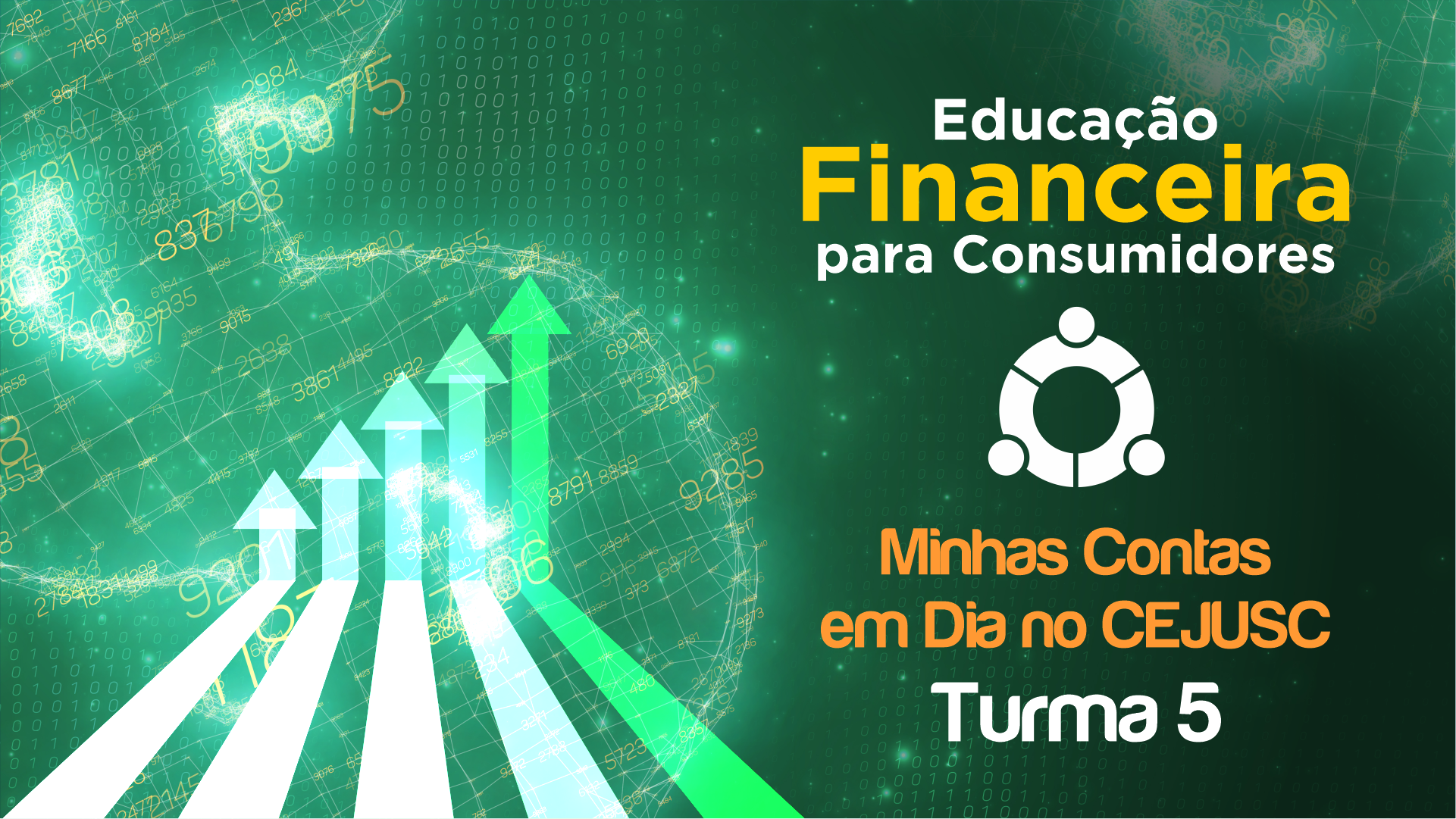 Educação Financeira para Consumidores – Minhas Contas em Dia no CEJUSC – TURMA 5