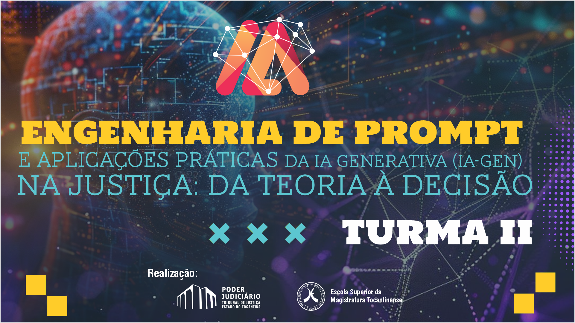 ENGENHARIA DE PROMPT E APLICAÇÕES PRÁTICAS DA IA GENERATIVA (IA-GEN) NA JUSTIÇA: DA TEORIA À DECISÃO – TURMA 2