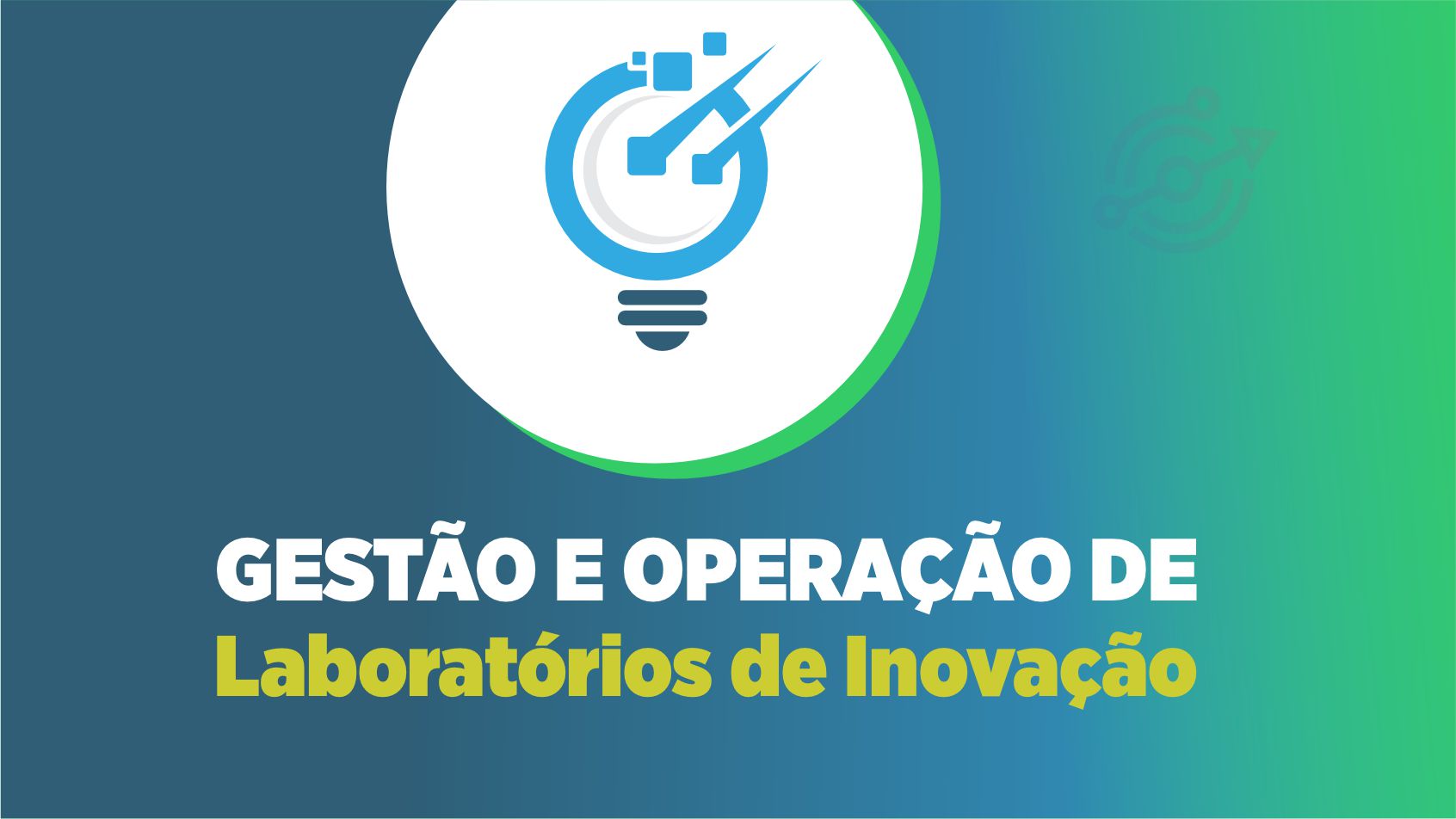 GESTÃO E OPERAÇÃO DE LABORATÓRIOS DE INOVAÇÃO
