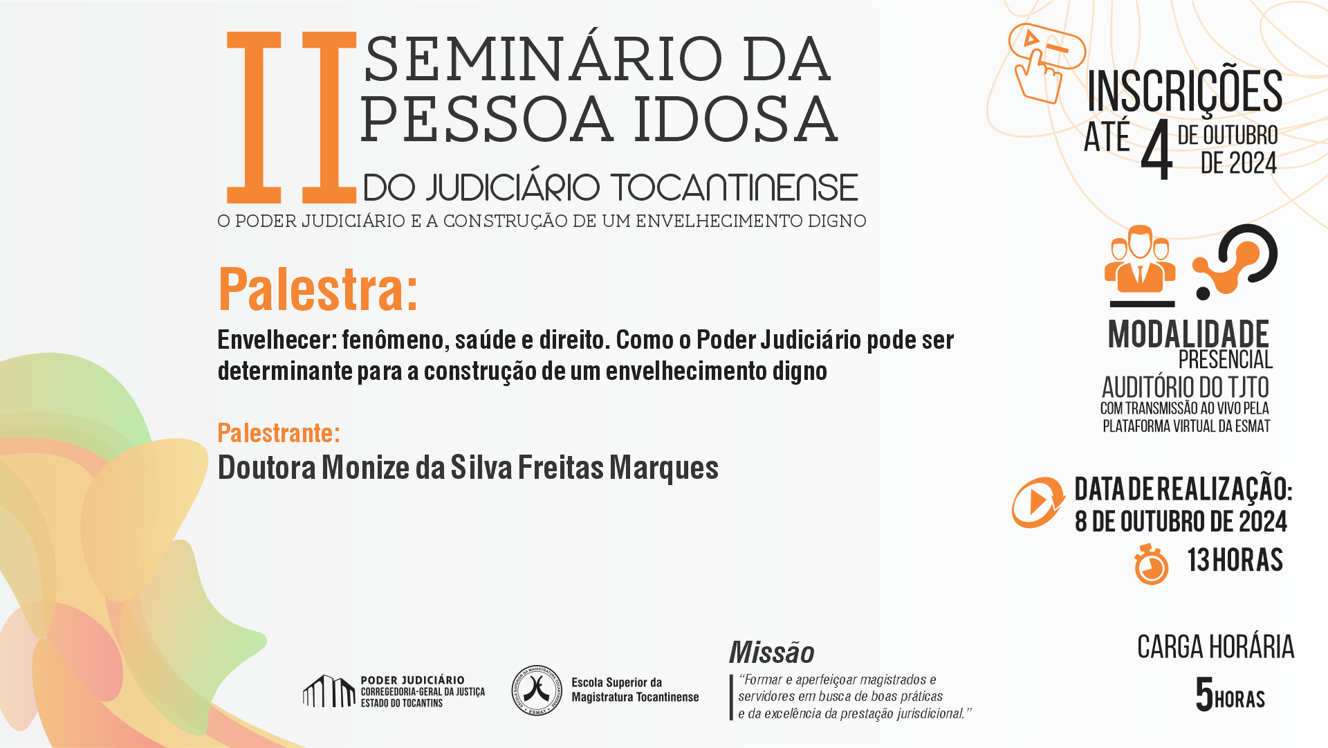 II Seminário da Pessoa Idosa do Judiciário Tocantinense com o Tema: O Poder Judiciário e a construção de um envelhecimento digno